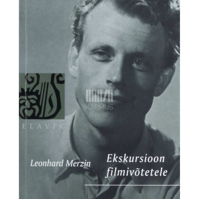 Leonhard Merzin - Ekskursioon filmivõtetele. Mälestusi