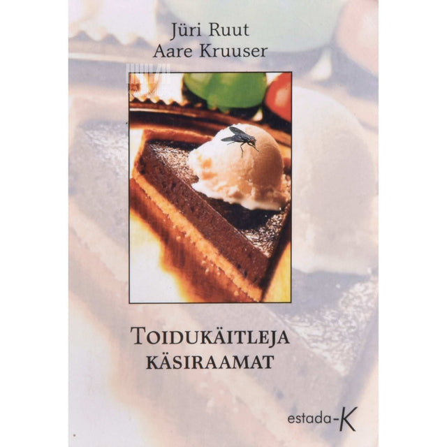 Jüri Ruut, Aare Kruuser - Toidukäitleja käsiraamat