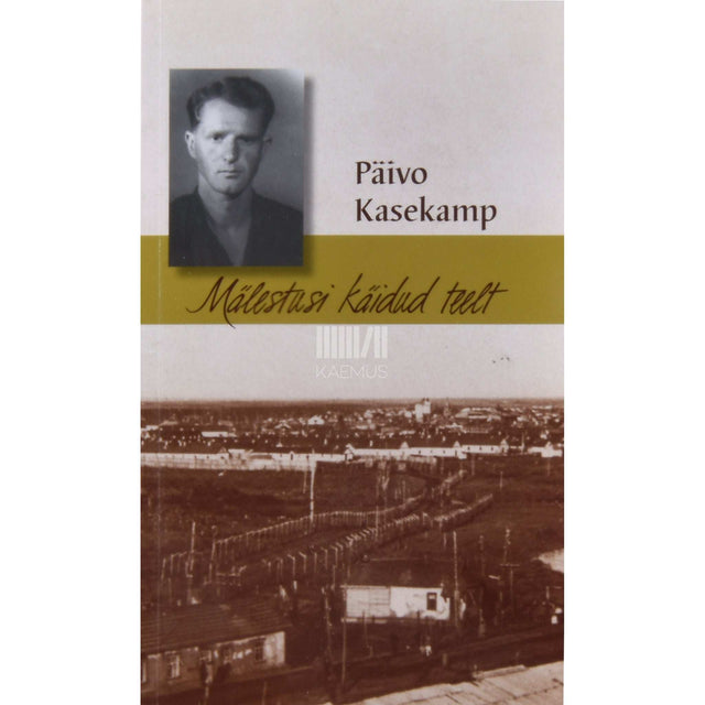 Päivo Kasekamp - Mälestusi käidud teelt. Soomepoiss Päivo Kasekambi elulugu