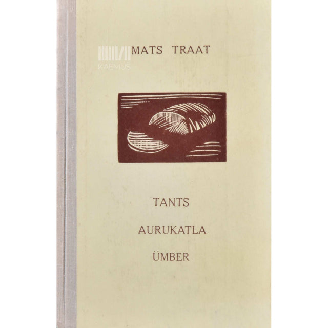 Mats Traat - Tants aurukatla ümber