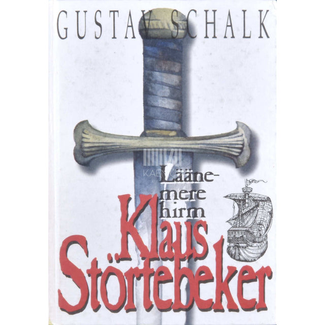 Gustav Schalk - Läänemere hirm Klaus Störtebeker