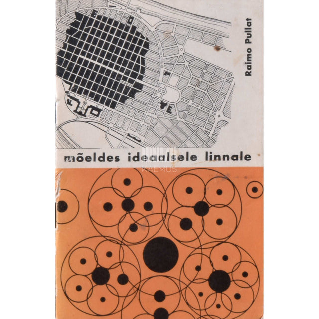 Raimo Pullat - Mõeldes ideaalsele linnale. Linnasotsioloogiast