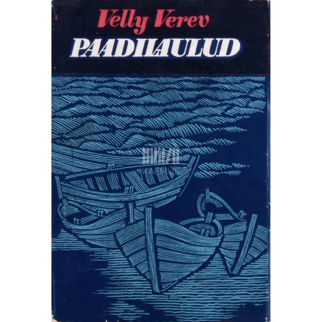 Velli Verev - Paadilaulud. Luuletusi 1963-1975