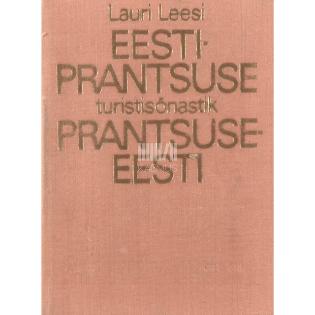 Lauri Leesi - Eesti-prantsuse, prantsuse-eesti turistisõnastik