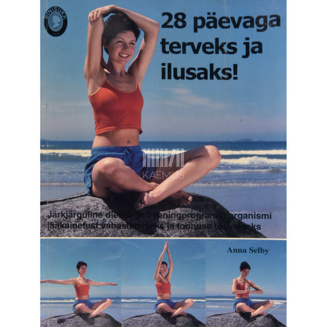 Anna Selby - 28 päevaga terveks ja ilusaks!