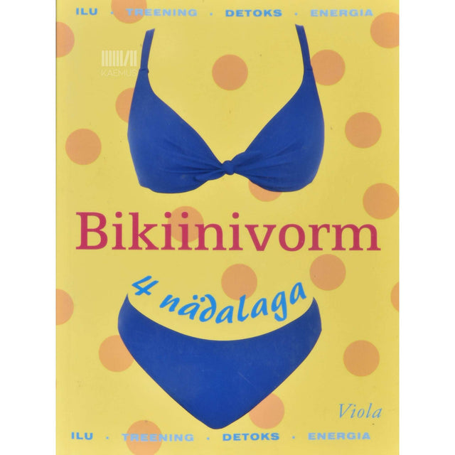 … - Bikiinivorm 4 nädalaga