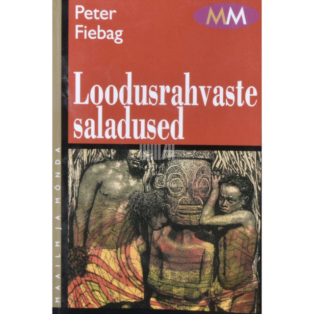 Peter Fiebag - Loodusrahvaste saladused. Jumalate märgid, surnutekultused, astraalmüüdid. Kosmilised rituaalid Sulawesil ja Andides
