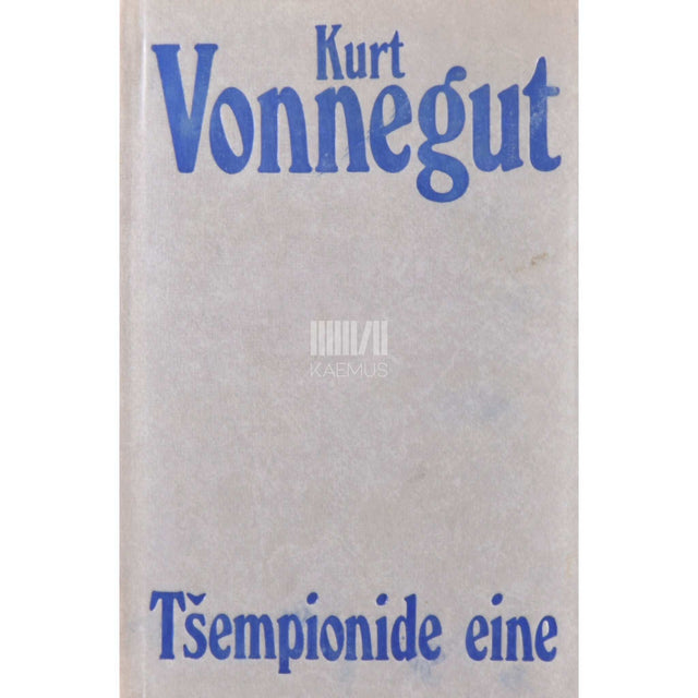Kurt Vonnegut - Tšempionide eine