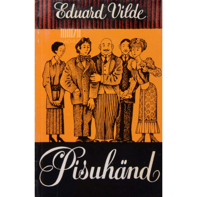 Eduard Vilde - Pisuhänd. Komöödia 3 vaatuses