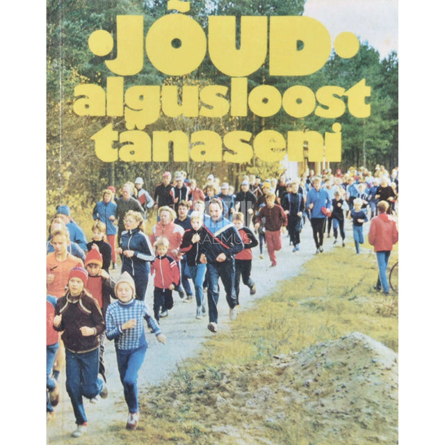 … - Jõud algusloost tänaseni. Kogumik