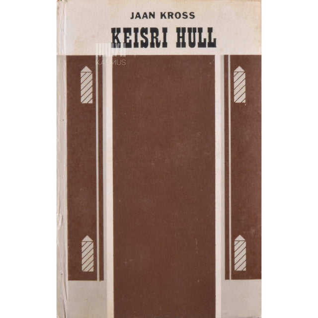 Jaan Kross - Keisri hull