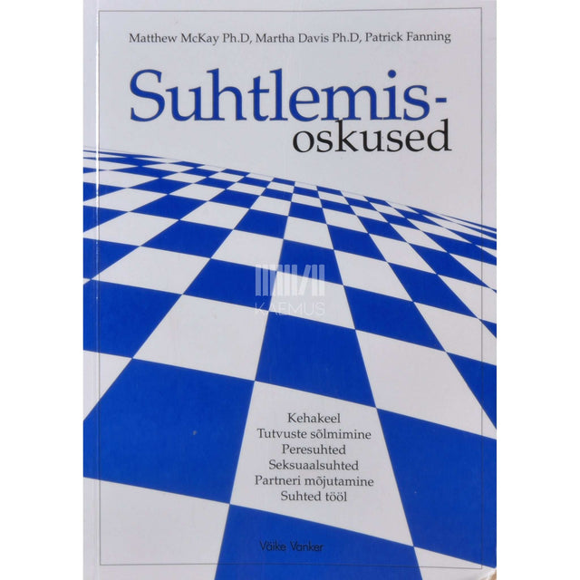 Martha Davis, Patrick Fanning, Matthew McKay - Suhtlemisoskused. Kehakeel. Tutvuste sõlmimine…
