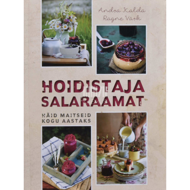 Ragne värk, Andra Kalda - Hoidistaja salaraamat. Häid maitseid kogu aastaks