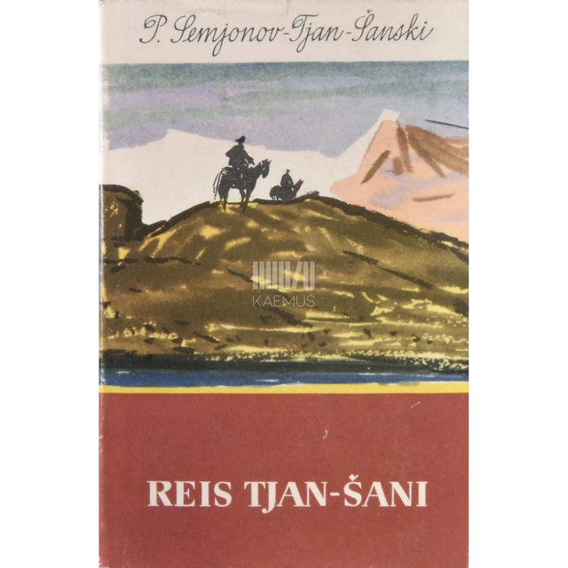 Pjotr Semjonov-Tjan-Šanski - Reis Tjan-Šani 1856-1857