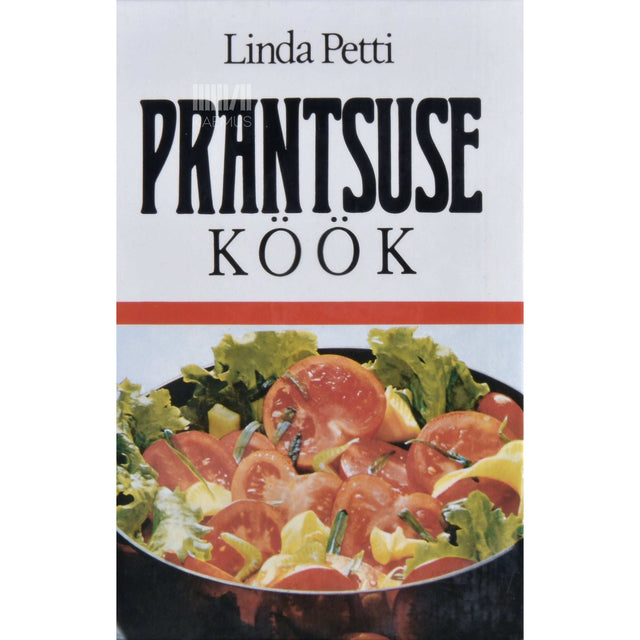Linda Petti - Prantsuse köök. Kokaraamat
