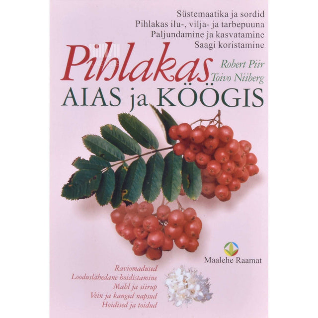 Toivo Niiberg, Robert Piir - Pihlakas aias ja köögis