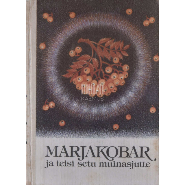 ... - Marjakobar ja teisi setu muinasjutte