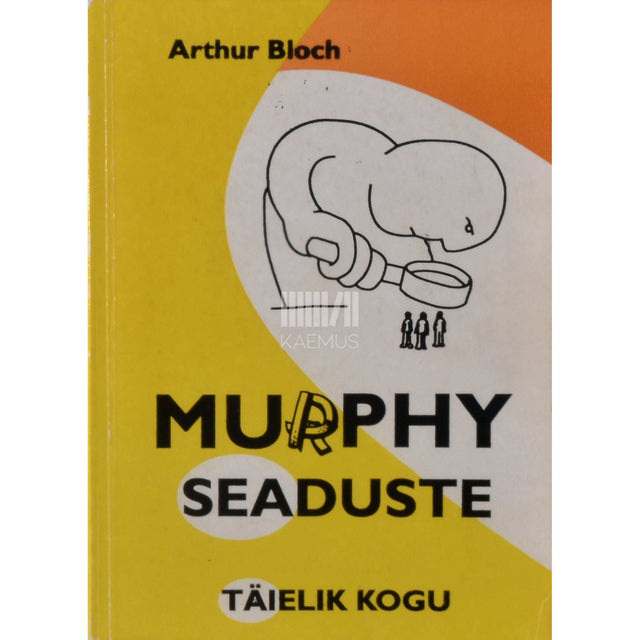 Arthur Bloch - Murphy seaduste täielik kogu. Ameerika kirjaniku lood