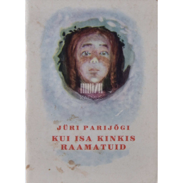 Jüri Parijõgi - Kui isa kinkis raamatuid