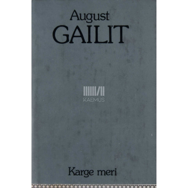 August Gailit - Karge meri