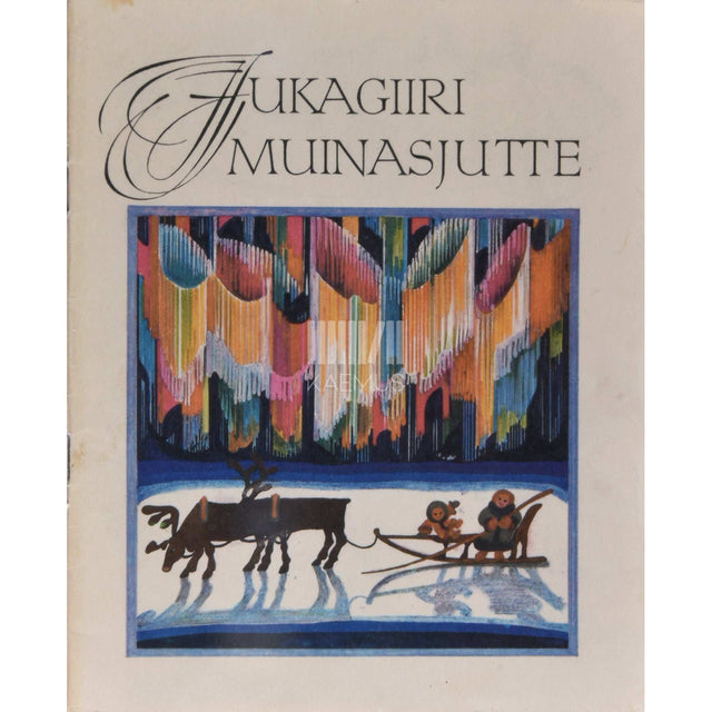 … - Jukagiiri muinasjutte