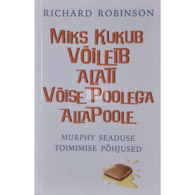 Richard Robinson - Miks kukub võileib alati võise poolega allapoole
