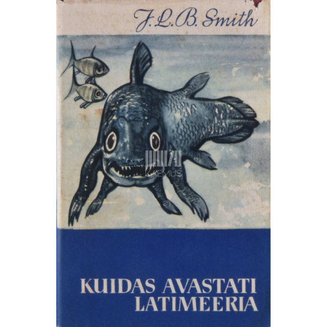 J. L. B. Smith - Kuidas avastati latimeeria