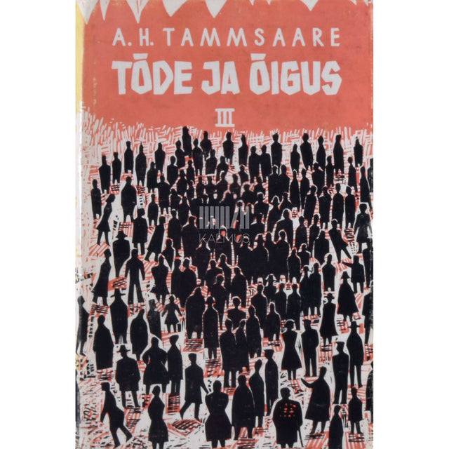 A. H. Tammsaare - Tõde ja õigus 3. osa