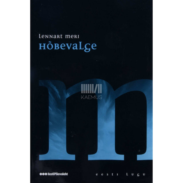 Lennart Meri - Hõbevalge. Reisikiri suurest paugust, tuulest ja muinasluulest