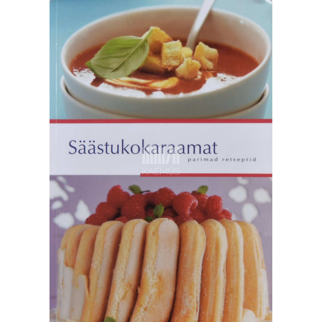 … - Säästukokaraamat. Parimad retseptid