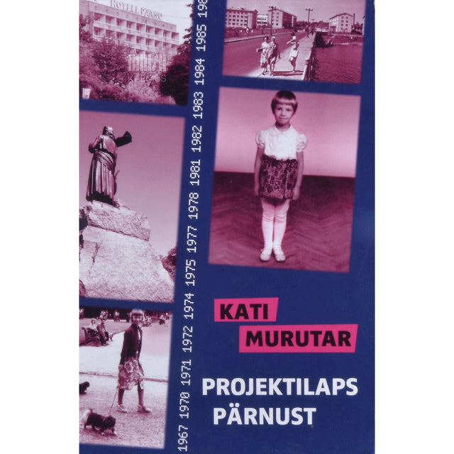 Kati Saara Vatmann - Projektilaps Pärnust