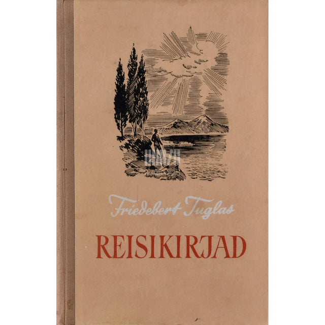 Friedebert Tuglas - Reisikirjad: esimene välisreis. Teekond Hispaaniasse