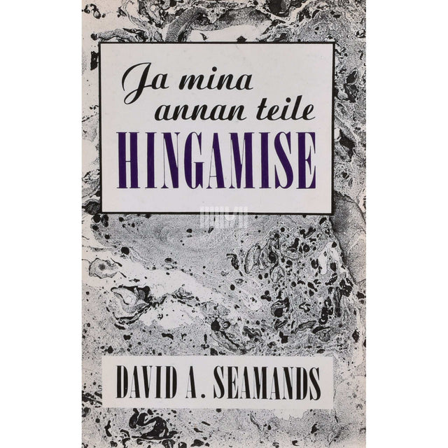 David A. Seamands - Ja mina annan teile hingamise