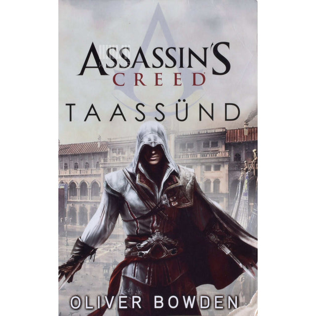 Oliver Bowden - Assassin's creed. Taassünd