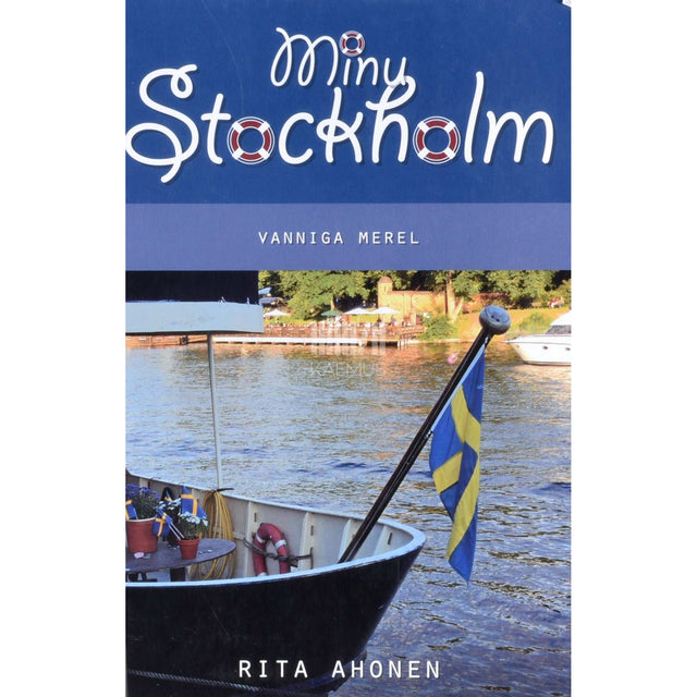 Rita Ahonen - Minu Stockholm. Vanniga merel