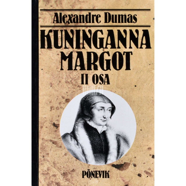 Alexandre Dumas vanem - Kuninganna Margot 2. osa