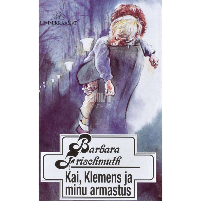 Barbara Frischmuth - Kai, Klemens ja minu armastus