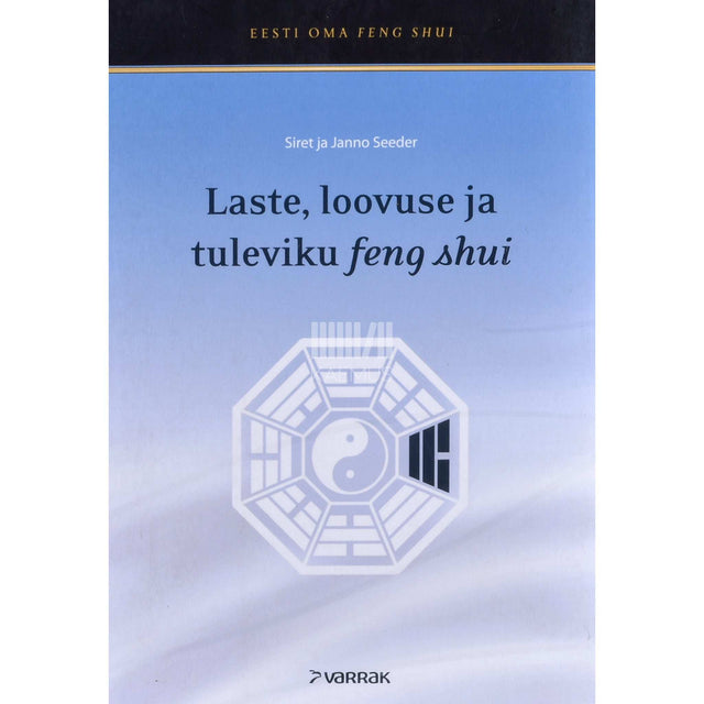 Siret Seeder - Laste, loovuse ja tuleviku feng shui
