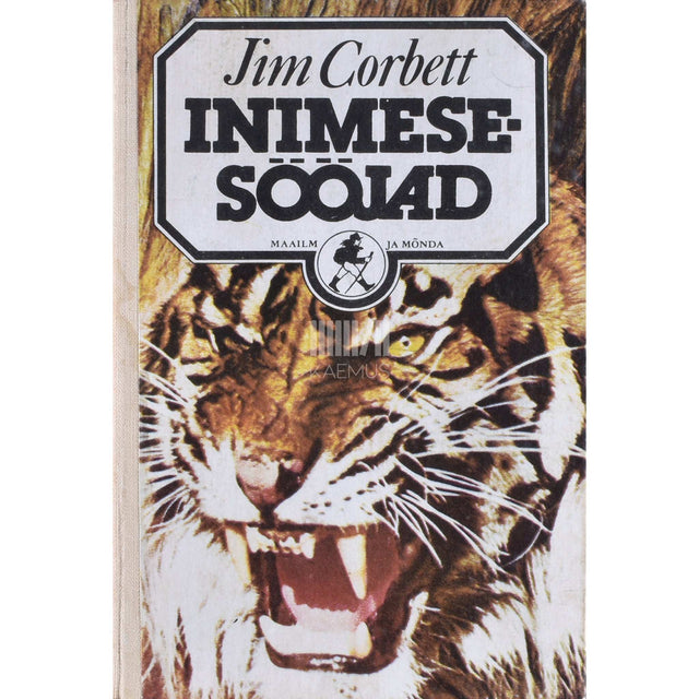 Jim Corbett - Inimesesööjad. Kiskjatest, India olustikust ja rahvast