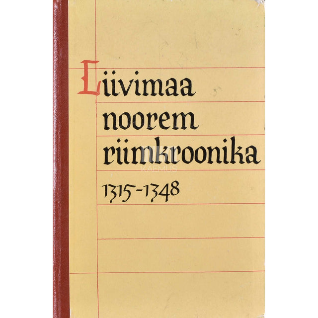 Bartholomäus Hoeneke - Liivimaa noorem riimkroonika. 1315-1348