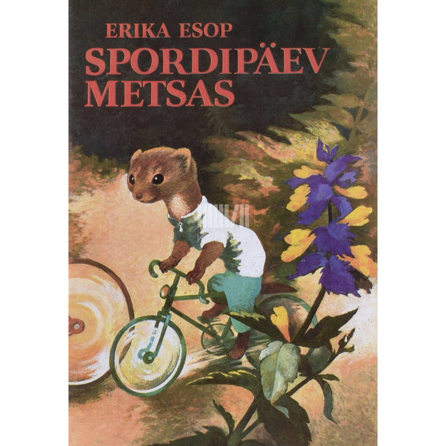 Erika Esop - Spordipäev metsas. Luuletused. Koolieelikutele