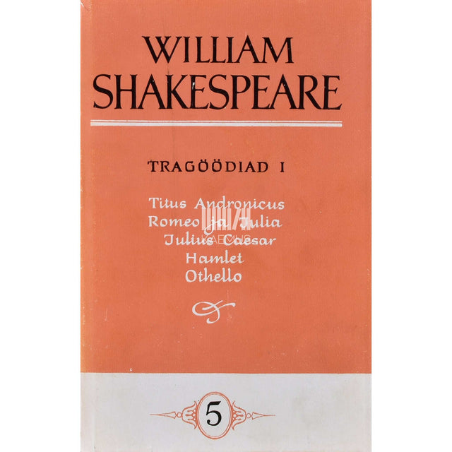 William Shakespeare - Tragöödiad 1. osa