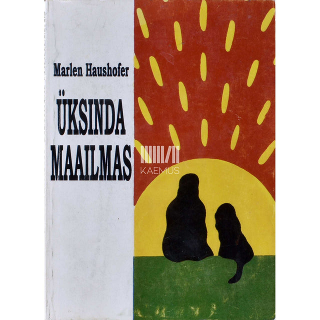Marlen Haushofer - Üksinda maailmas