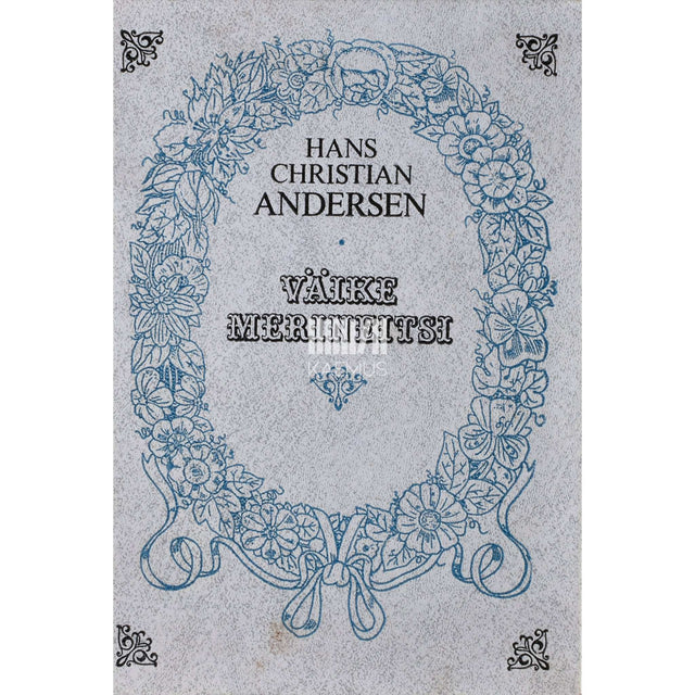 Hans Christian Andersen - Väike merineitsi. Muinasjutud ja lood
