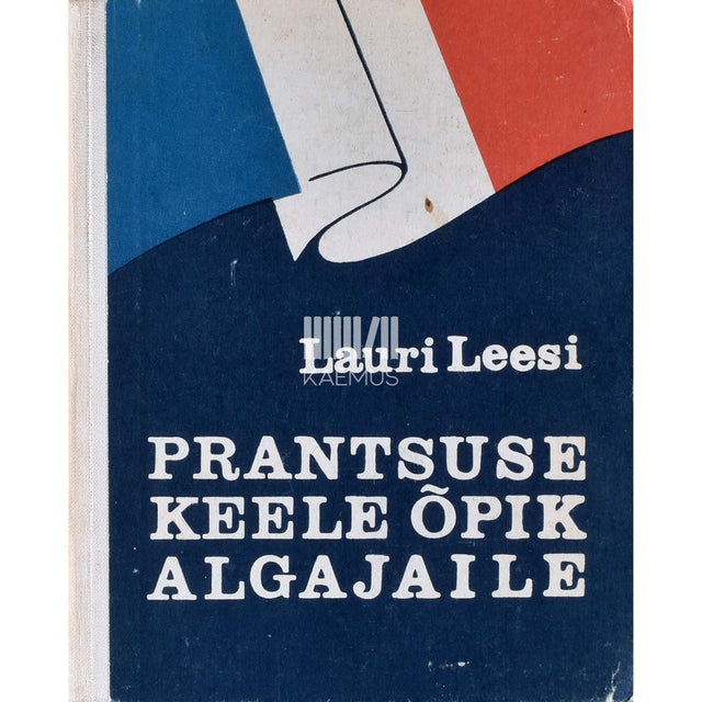 Lauri Leesi - Prantsuse keele õpik algajaile