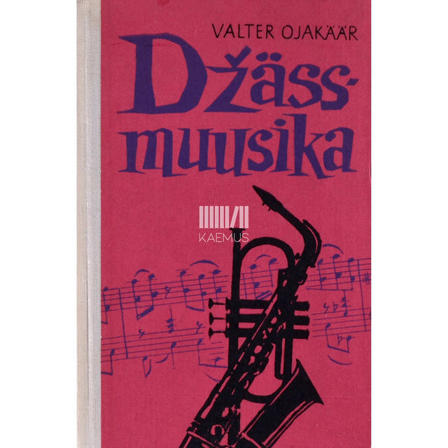 Valter Ojakäär - Džässmuusika. Arenguloost ja tuleviku perspektiividest