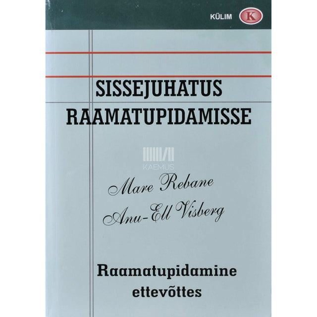 Mare Rebane, Anu-Ell Visberg - Sissejuhatus raamatupidamisse