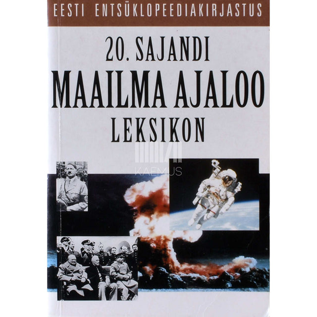 ... - 20. sajandi maailma ajaloo leksikon