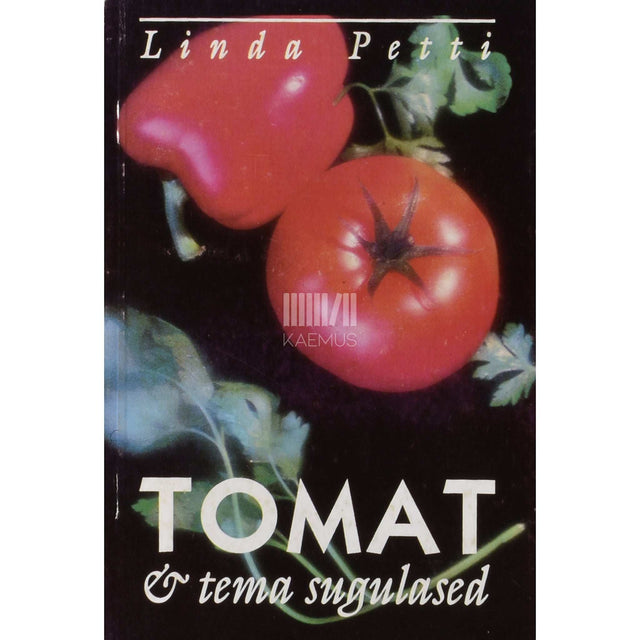 Linda Petti - Tomat ja tema sugulased