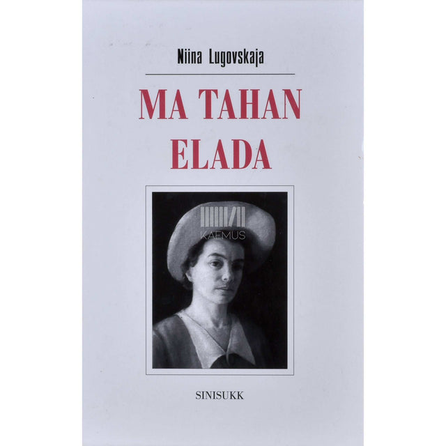 Niina Lugovskaja - Ma tahan elada. Päevik